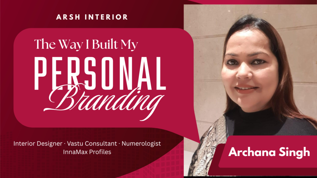 अर्चना सिंह — Arsh Interior, वाराणसी की founder, interior designer और Vastu consultant