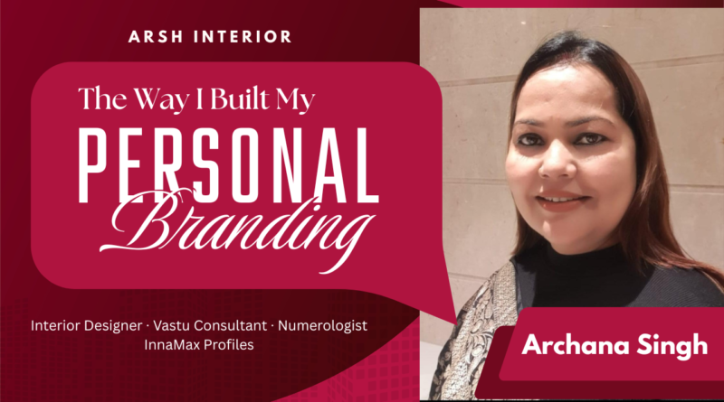 Archana Singh, Founder of Arsh Interior Varanasi, during an interview for InnaMax Profiles