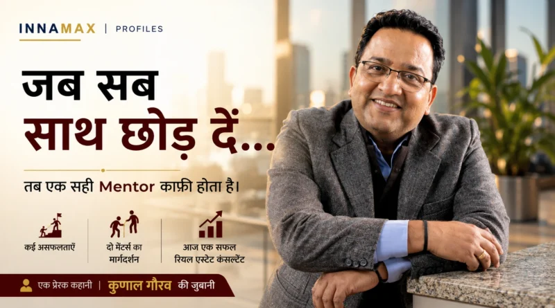 Kunal Gaurav shares his journey from career setbacks to becoming a trusted RERA certified real estate consultant.